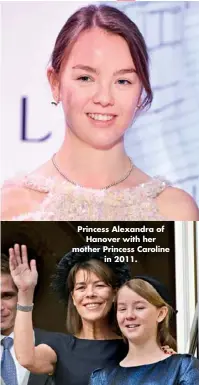  ??  ?? Princess Alexandra of Hanover with her mother Princess Caroline in 2011.