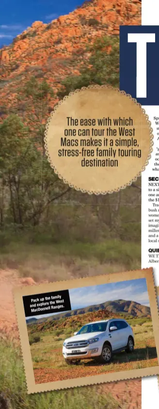  ??  ?? the family Pack up the West and explore Ranges. Macdonnell