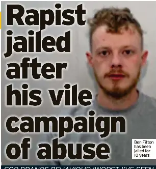Rapist jailed after his vile campaign of abuse - PressReader