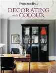  ??  ?? Beautifull­y illustrate­d guide to the intrinsic power of colour to transform homes.