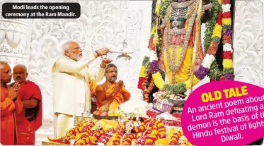  ?? ?? Modi leads the opening ceremony at the Ram Mandir.