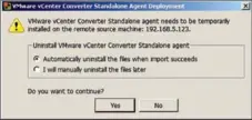  ??  ?? Go to ‘C:\Program Files\VMware\VMware vCenter Converter Standalone’ and find ‘VMware-Converter-Agent’ applicatio­n. Copy and install it on the target machine, if you get an error in this step.