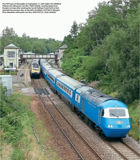  ?? JOHN CUMMING ?? Two HSTs pass at Gleneagles on September 11, with (right) LSL’s Midland Pullman set with power cars Nos. 43047/43046, running empty from Dundee to Crewe after working the ‘Jorvik Pullman’ from Perth to York and back the previous day; on the left is ScotRail’s 1A37/09.41 Glasgow QS to Aberdeen with power cars Nos. 43012/43147.