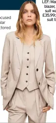  ??  ?? LEF: Mango suit blazer, £69.99;
suit waistcoat, £35.99; pleated suit trousers,
£35.99