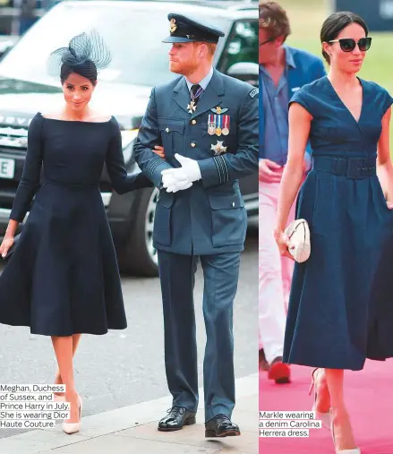  ??  ?? Meghan, Duchess of Sussex, and Prince Harry in July. She is wearing Dior Haute Couture. Markle wearing a denim Carolina Herrera dress.