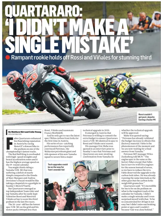  ??  ?? Tech upgrades could be on the way for Yam’s wonder kid Rossi couldn’t get past, depsite having a faster M1