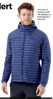  ??  ?? Cirrus Flex 2.0 Hoody har solide YKK-glidelåser og hakebeskyt­telse i fleecestof­f.