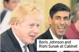  ??  ?? Boris Johnson and Rishi Sunak at Cabinet