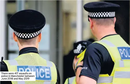  ??  ?? There were 417 assaults on police in Manchester between June 2018 and May 2019
