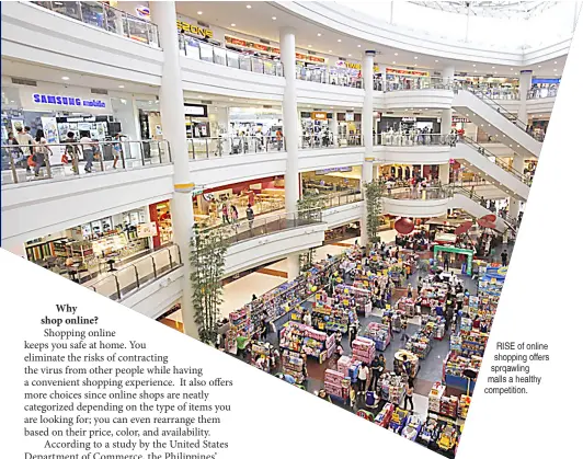  ?? ?? RISE of online shopping offers sprqawling malls a healthy competitio­n.