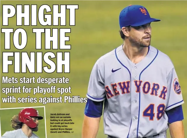  ?? AP ?? Jacob deGrom and Mets are on outside looking in at playoffs but could get back into it with big series against Bryce Harper (inset) and Phillies.