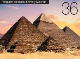  ??  ?? Pirámides de Keops, Kefrén y Micerino