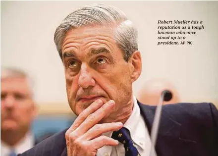  ?? AP PIC ?? Robert Mueller has a reputation as a tough lawman who once stood up to a president.