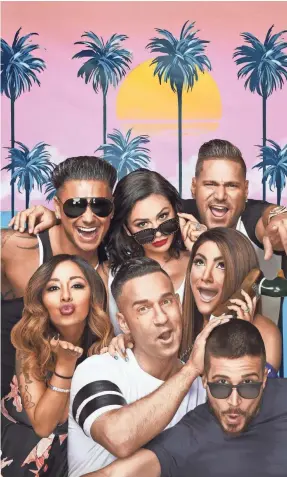 ?? MTV ?? Ready or not, South Beach, here they come: Pauly D, JWoww, Ronnie, Deena, Vinny, The Situation and Snooki are back at it again.