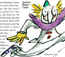  ??  ?? Quentin Blake’s Clown