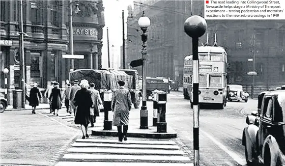  ??  ?? ■ The road leading into Collingwoo­d Street, Newcastle helps stage a Ministry of Transport experiment – testing pedestrian and motorists’ reactions to the new zebra crossings in 1949