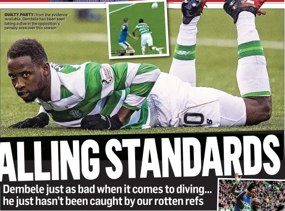  ??  ?? GUILTY PARTY: from the evidence available, Dembele has been seen taking a dive in the opposition’s penalty area over this season