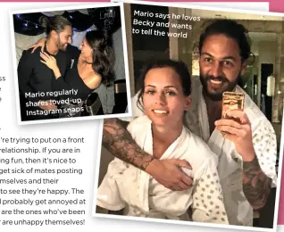  ??  ?? Mario regularly
shares loved-up
Instagram Mario says he loves Becky and wants to tell the world