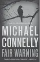  ??  ?? By Michael Connelly. Little, Brown, 416 pages, $29
‘Fair Warning’