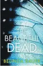  ??  ?? The Beautiful Dead Belinda Bauer Atlantic Monthly Press