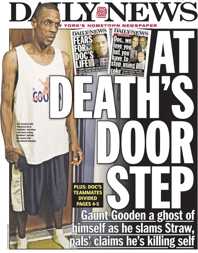  ??  ?? Doc Gooden tells The News he is “healthy” and does “not have a drug problem” outside his Jersey City apartment Monday.