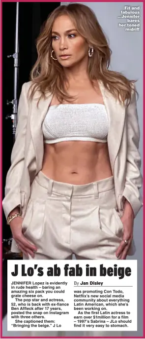  ??  ?? Fit and fabulous ...Jennifer bares her toned midriff