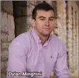  ??  ?? Dylan Minghini