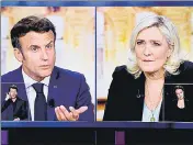  ?? ?? A TV grab shows a live debate between French President Emmanuel Macron (left) and challenger Marine Le Pen.