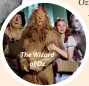  ??  ?? The Wizard of Oz