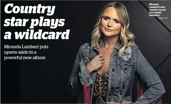  ?? Photo / AP ?? Miranda Lambert’s new country record has a punk influence.