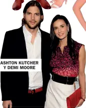  ??  ?? ASHTON KUTCHER Y DEMI MOORE