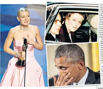  ??  ?? Wet, wet, wet: Paul Gascoigne, Gwyneth Paltrow, Margaret Thatcher and Barack Obama in tears