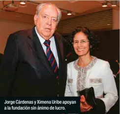  ??  ?? Jorge Cárdenas y Ximena Uribe apoyan a la fundación sin ánimo de lucro.
