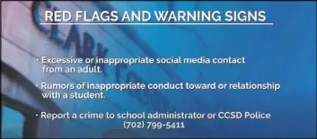  ?? Screen shot from the Clark County School District website ?? The Clark County School District unveiled new training videos in late January, saying they would erase any uncertaint­y about the limits of proper interactio­ns between employees and students.