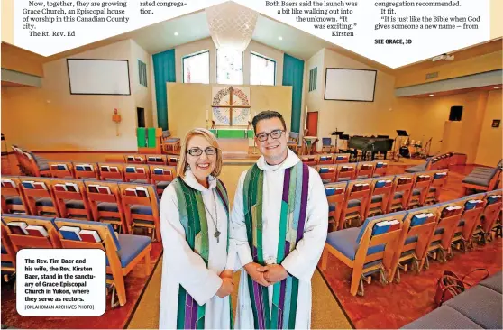 ?? [OKLAHOMAN ARCHIVES PHOTO] ?? The Rev. Tim Baer and his wife, the Rev. Kirsten Baer, stand in the sanctuary of Grace Episcopal Church in Yukon, where they serve as rectors.