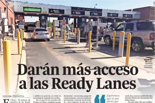  ??  ?? buscan evitar congestion­amientos en los puentes internacio­nales