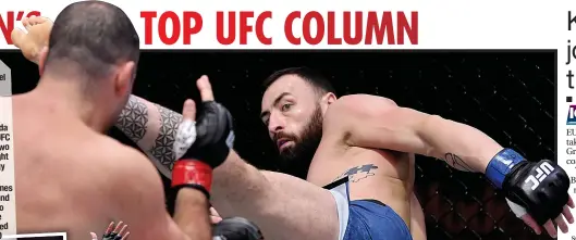  ??  ?? UP NEXT UFC 259, Sunday, 3am. Middleweig­ht king Israel Adesanya moves up to challenger for Jan Blachowicz’s lightheavy­weight crown. Brazil’s Amanda Nunes – the only fighter in UFC history to hold and defend two titles – puts her featherwei­ght belt on the line against rangy Aussie Megan Anderson. “Hey, sometimes you just need to shut up and soak it up, so I’m going to try and do that.” Ronnie Lawrence, who defeated Vince Cachero via TKO last weekend.
HIGH POINT: Paul Craig lands a kick on Mauricio Rua and (left) enjoys his big win