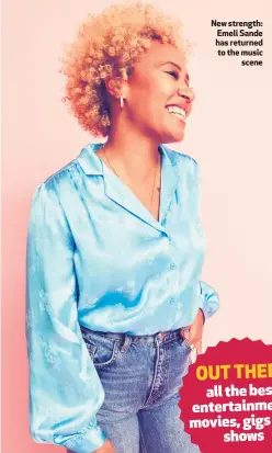  ??  ?? New strength: Emeli Sande has returned to the music
scene