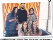  ??  ?? (Clockwise from left) Shabnam Singh, Yuvraj Singh, and Hazel Keech with her mother and sister