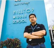  ?? KRISTIAN CARREON ?? Luis Aparicio was named principal at Hilltop Middle School in Chula Vista earlier this month.