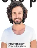  ??  ?? PROFITS Body Coach Joe Wicks