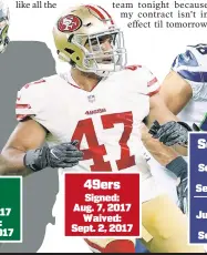  ?? ?? 49ers Signed: Aug. 7, 2017 Waived: Sept. 2, 2017