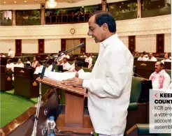  ??  ?? KEEPING COUNTKCR presents a vote-onaccount in the assembly