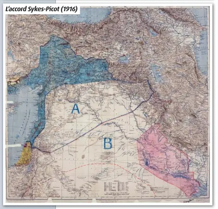  ??  ?? L’accord Sykes-Picot (1916)