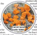  ??  ?? Carrot laced with 1080