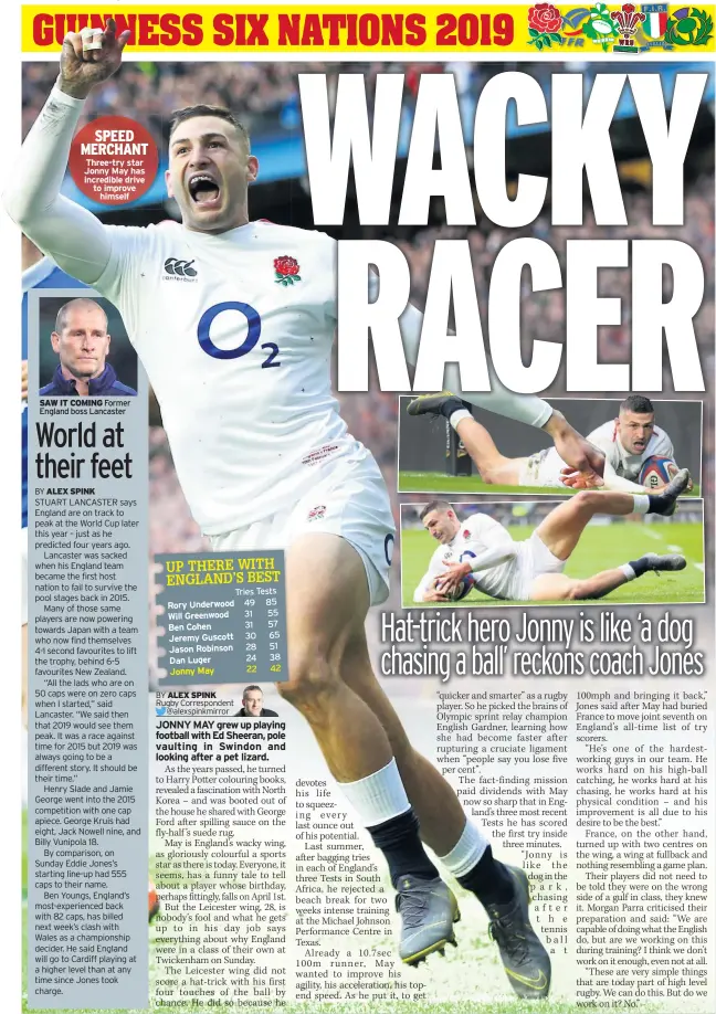  ??  ?? Three-try star Jonny May has incredible drive to improve himself Former England boss Lancaster Rory Underwood Will Greenwood Ben Cohen Jeremy Guscott Jason Robinson Dan Luger