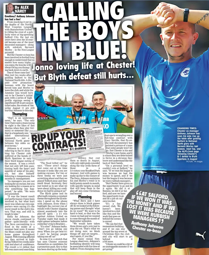  ?? PICTURE: PA Images ?? CHANGING TIMES: Chester co-manager Anthony Johnson has seen his side rise up the table after guiding Salford to National North glory with Bernard Morley last season, inset top, andThe NLP’s front page following Chester’s 8-1 defeat to Blyth Spartans in August