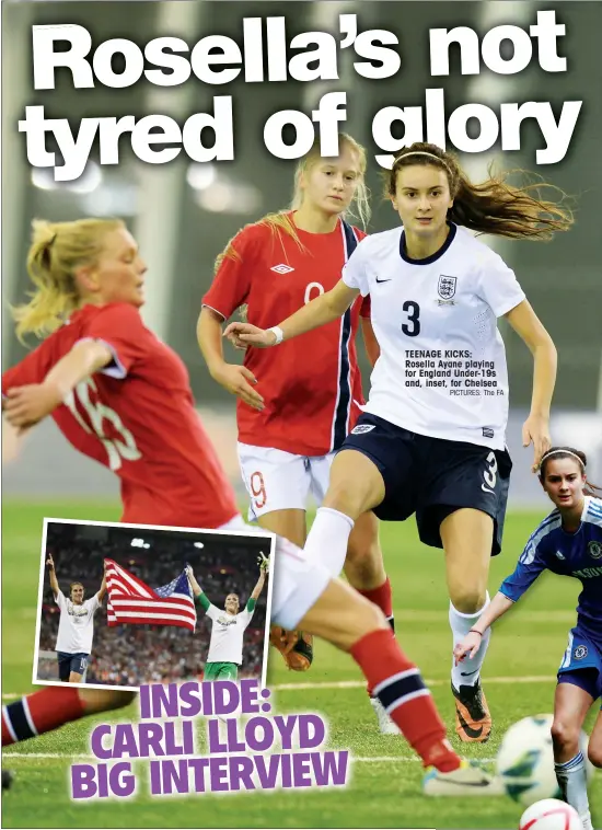  ?? PICTURES: The FA ?? TEENAGE KICKS: Rosella Ayane playing for England Under-19s and, inset, for Chelsea