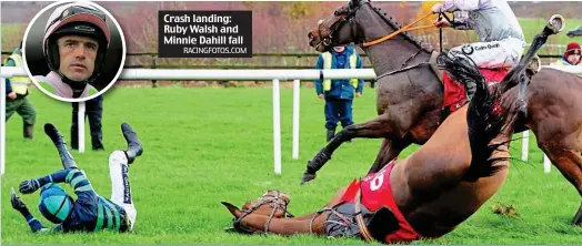  ?? RACINGFOTO­S.COM ?? Crash landing: Ruby Walsh and Minnie Dahill fall