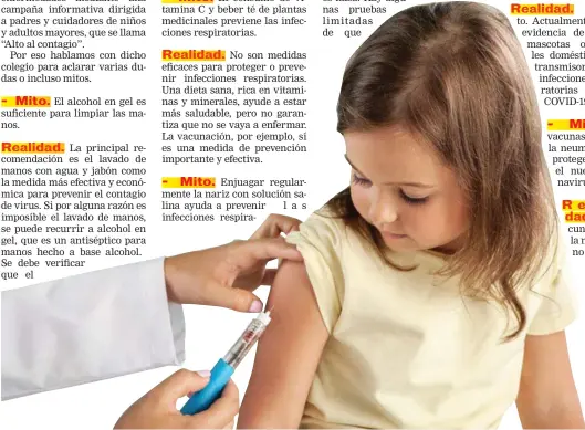  ?? CORTESÍA ?? Las vacunas son un arma muy fuerte para proteger el organismo.